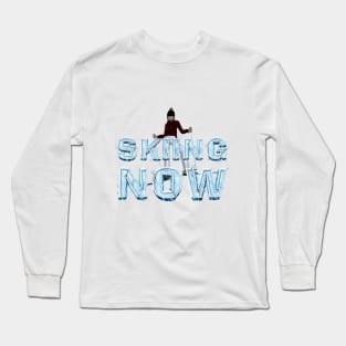 Skiing Now Long Sleeve T-Shirt